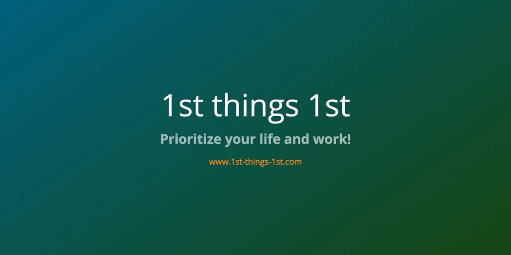 1st things 1st