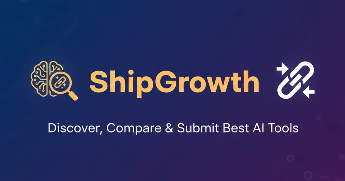 ShipGrowth - Discover, Compare & Submit Best AI Tools ShipGrowth - Discover, Compare & Submit Best AI Tools
