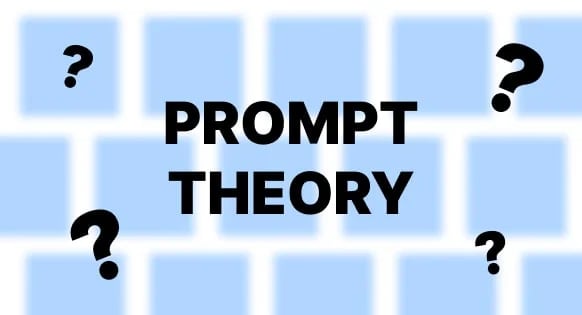 Prompt Theory Prompt Theory