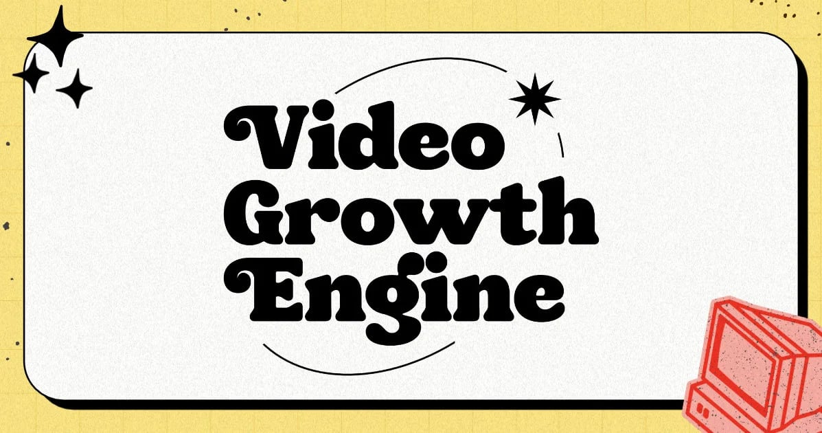 Video Growth Engine Video Growth Engine